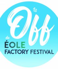 Le Off du Eole Factory Festival [Septembre]