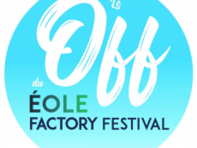 Le Off du Eole Factory Festival [Septembre]