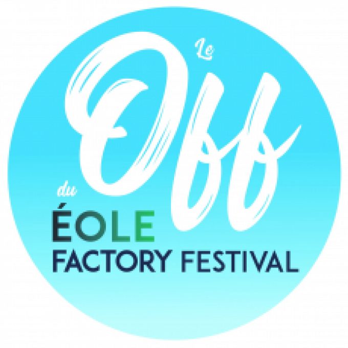 Le Off du Eole Factory Festival [Septembre]