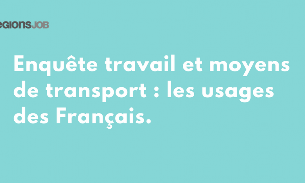 enquete transport emploi