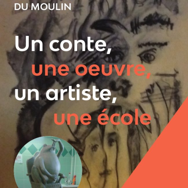 Un conte, une œuvre &#8230; un artiste, une école