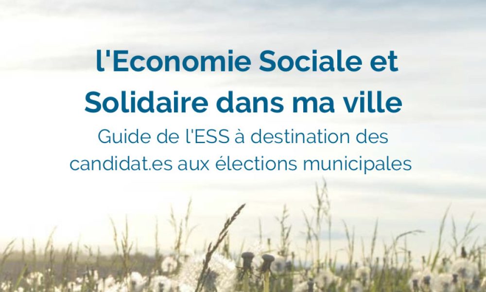 « L’ESS dans ma ville » : un guide à l’attention des futurs élus municipaux