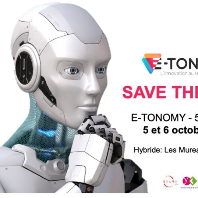 5ème édition d&rsquo;E-TONOMY : Un événement hors norme… dans un lieu d’innovation remarquable